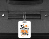 If It Ain't Broke, PAPA Already Fixed It - Luggage Bag Tag