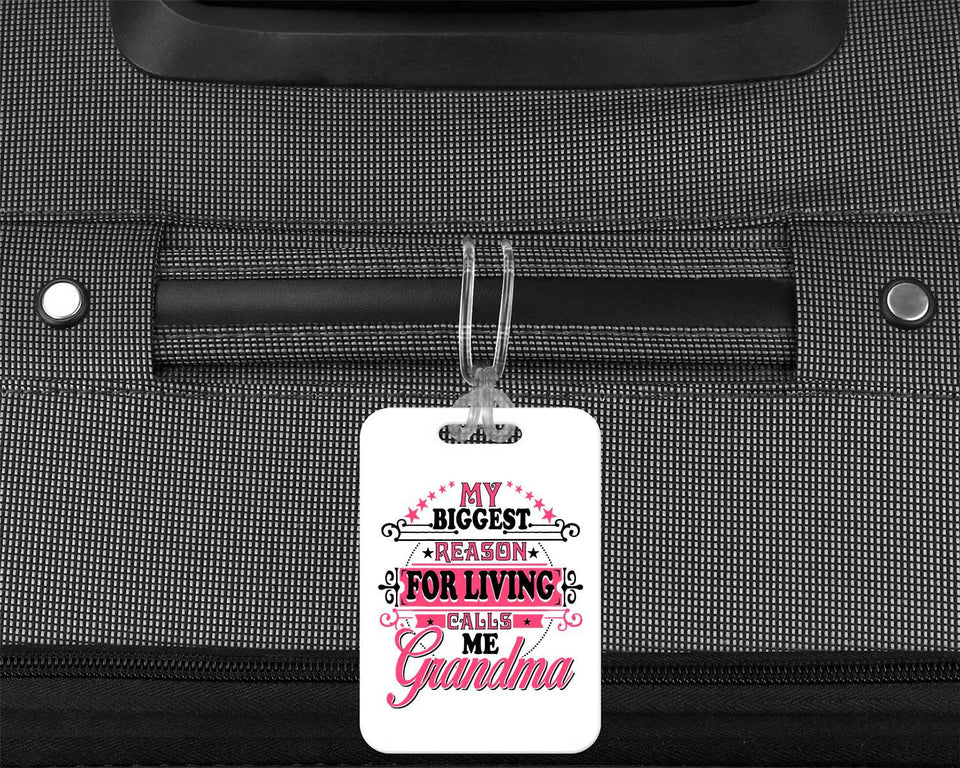 My Biggest Reason For Living Calls Me Grandma - Luggage Bag Tag