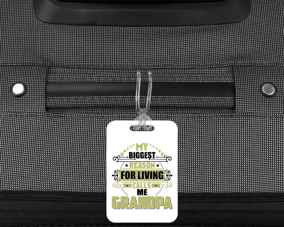 My Biggest Reason For Living Calls Me Grandpa - Luggage Bag Tag