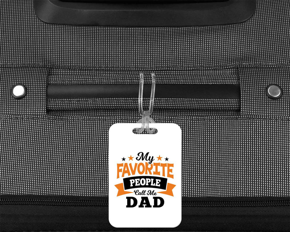 My Favorite People Call Me Dad - Luggage Bag Tag