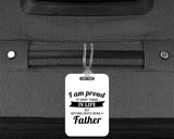 Proud of Many Things In Life, Nothing Beats Being a Father - Luggage Bag Tag
