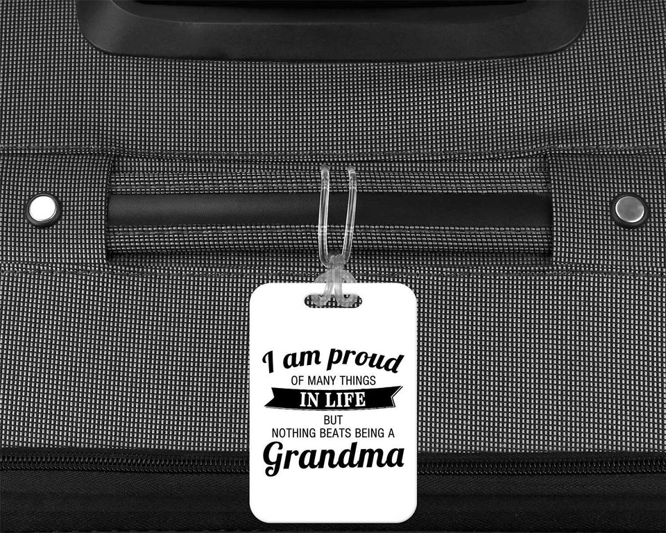 Proud of Many Things In Life, Nothing Beats Being a Grandma - Luggage Bag Tag