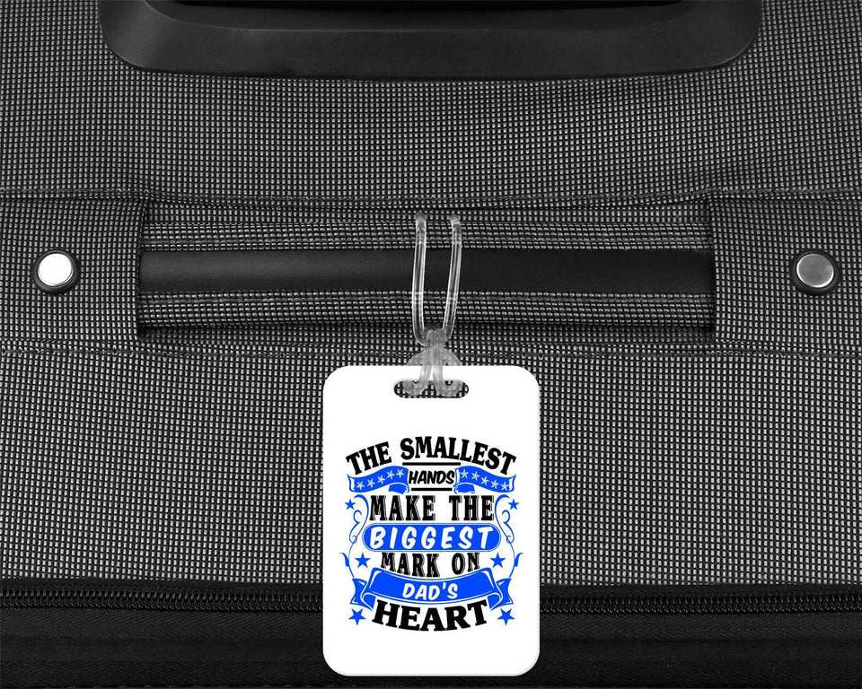 The Smallest Hands Make The Biggest Mark On Dad's Heart - Luggage Bag Tag