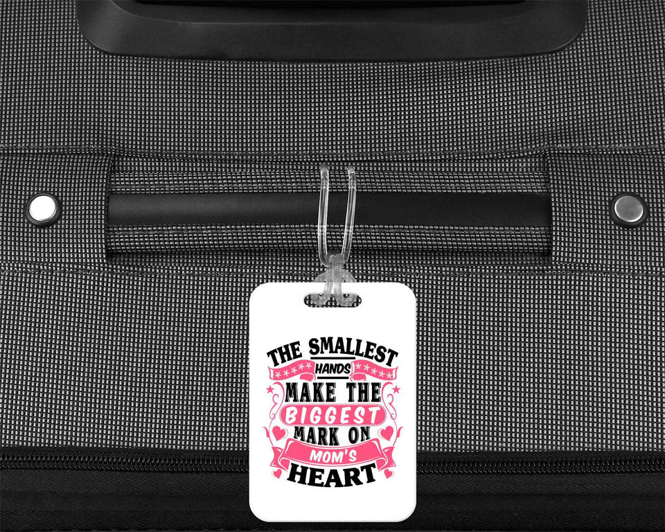 The Smallest Hands Make The Biggest Mark On Mom's Heart - Luggage Bag Tag