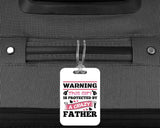 Warning This Girl Is Protected By A Crazy Father - Luggage Bag Tag