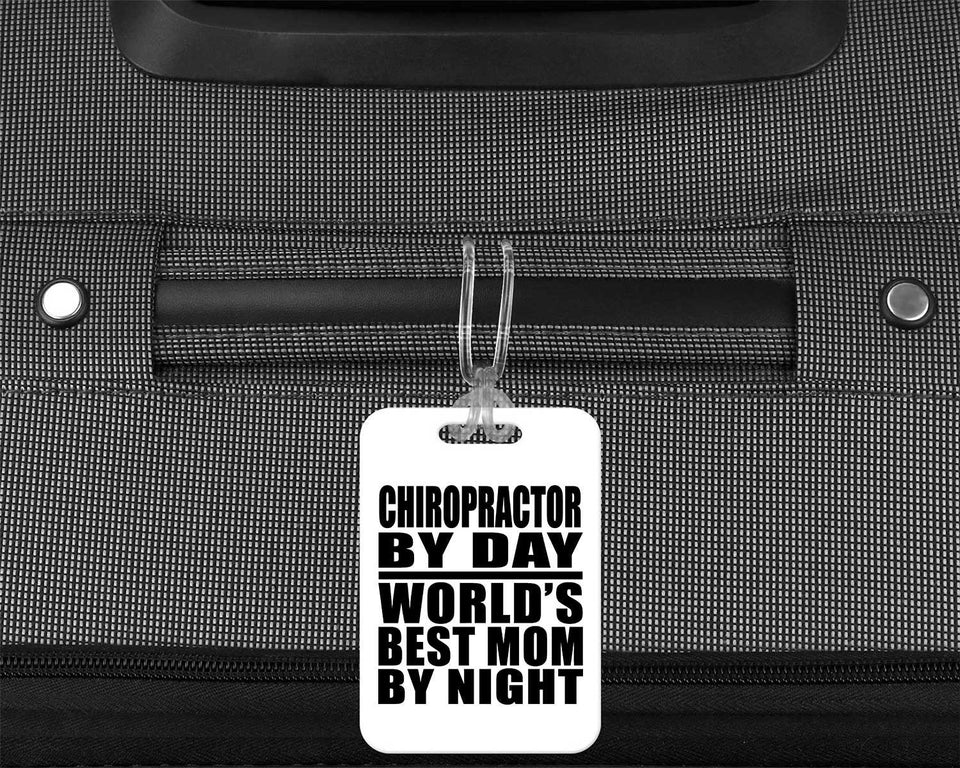 Chiropractor By Day World's Best Mom By Night - Luggage Bag Tag
