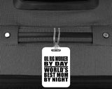 Oil Rig Worker By Day World's Best Mom By Night - Luggage Bag Tag
