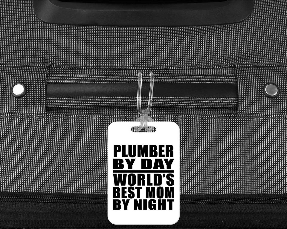 Plumber By Day World's Best Mom By Night - Luggage Bag Tag