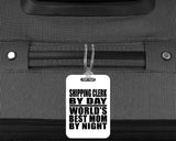 Shipping Clerk By Day World's Best Mom By Night - Luggage Bag Tag