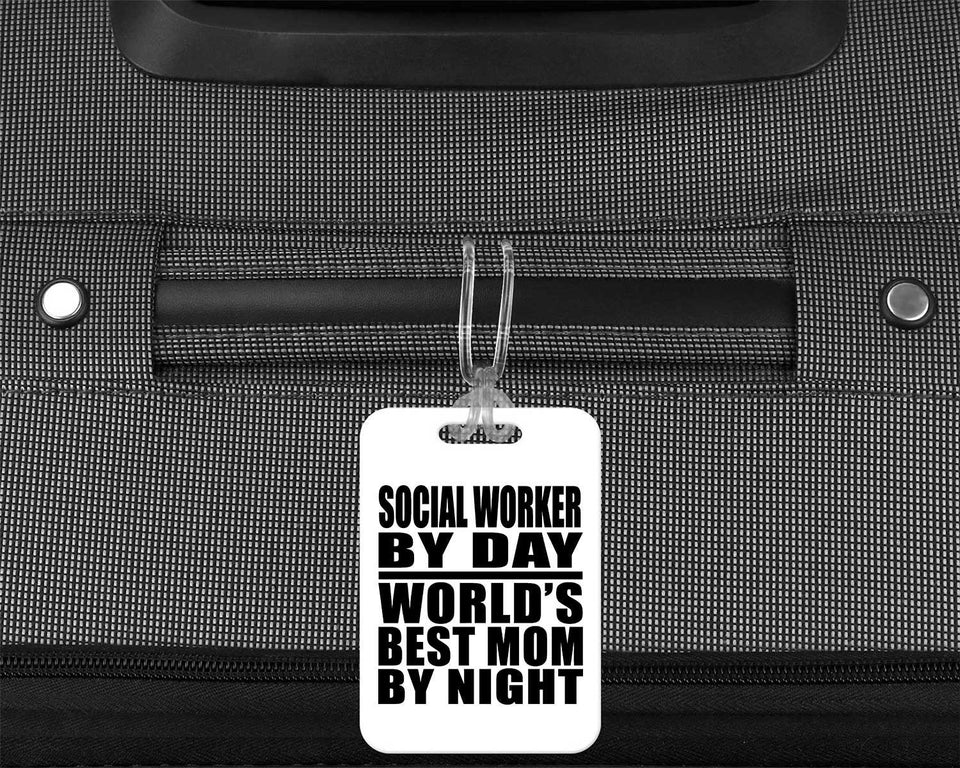 Social Worker By Day World's Best Mom By Night - Luggage Bag Tag