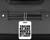Tailor By Day World's Best Mom By Night - Luggage Bag Tag