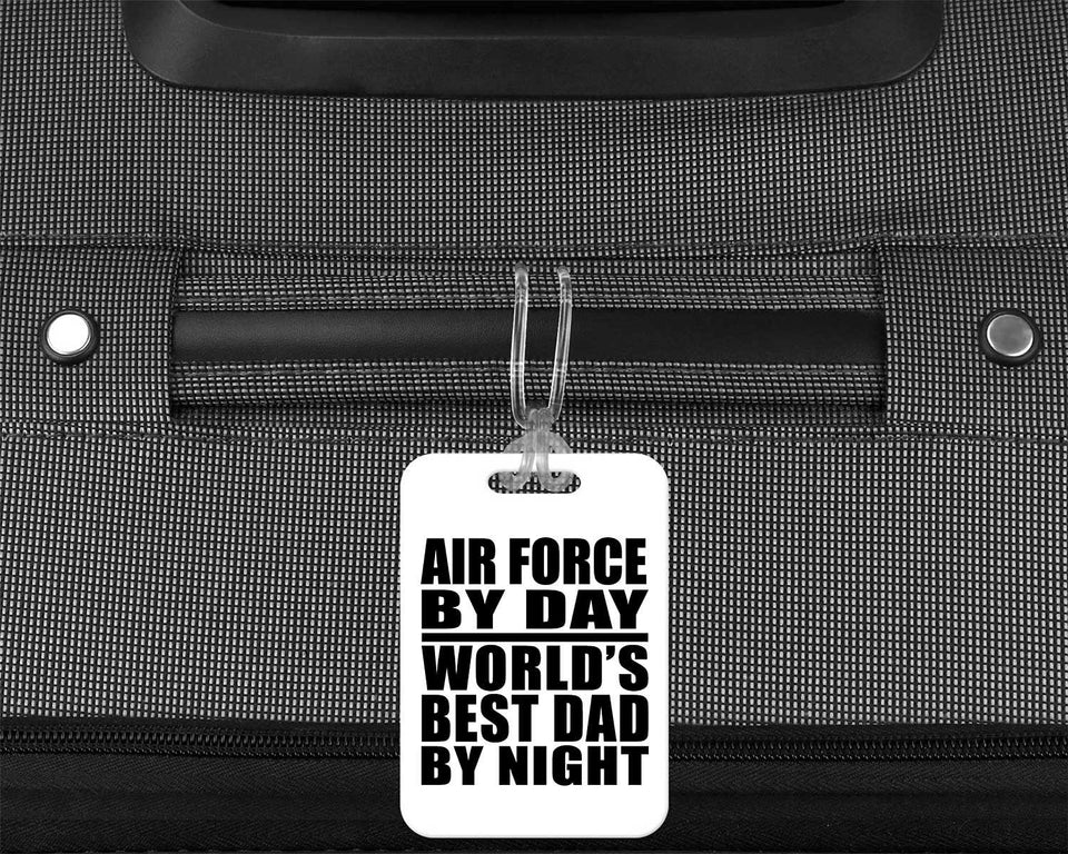 Air Force By Day World's Best Dad By Night - Luggage Bag Tag