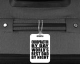 Chiropractor By Day World's Best Dad By Night - Luggage Bag Tag