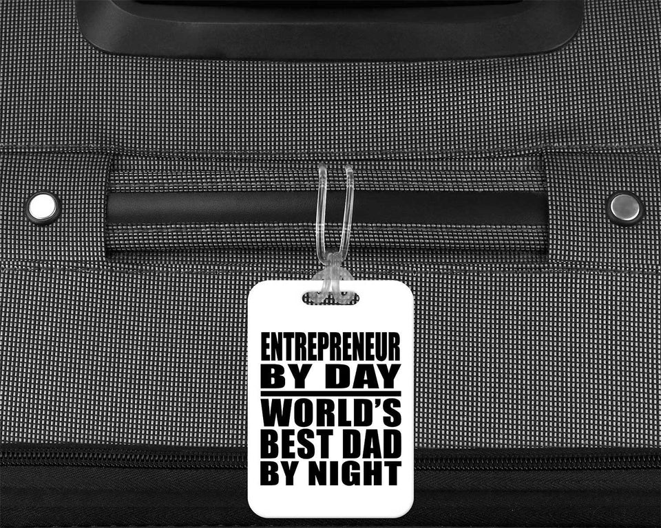 Entrepreneur By Day World's Best Dad By Night - Luggage Bag Tag
