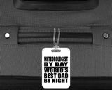 Meteorologist By Day World's Best Dad By Night - Luggage Bag Tag
