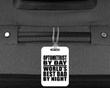 Optometrist By Day World's Best Dad By Night - Luggage Bag Tag