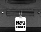 World's Okayest Dad - Luggage Bag Tag