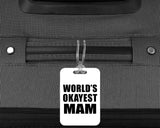 World's Okayest Mam - Luggage Bag Tag