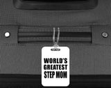 World's Greatest Step Mom - Luggage Bag Tag