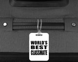 World's Best Classmate - Luggage Bag Tag
