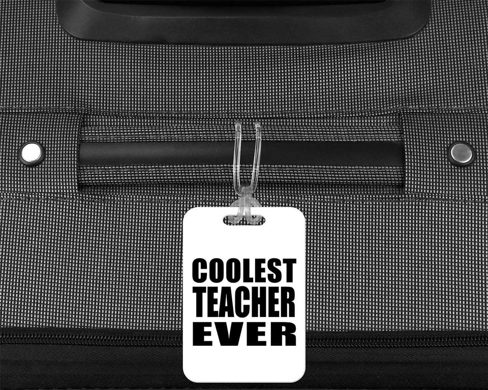 Coolest Teacher Ever - Luggage Bag Tag