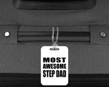 Most Awesome Step Dad - Luggage Bag Tag