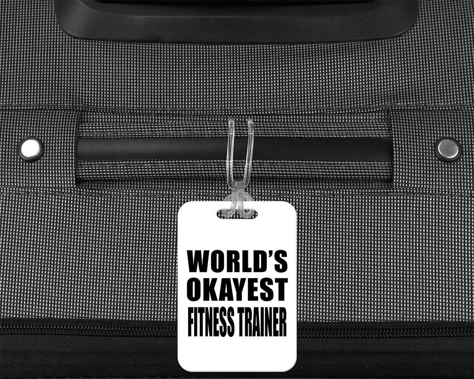 World's Okayest Fitness Trainer - Luggage Bag Tag
