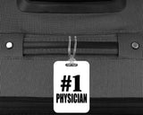 Number One #1 Physician - Luggage Bag Tag