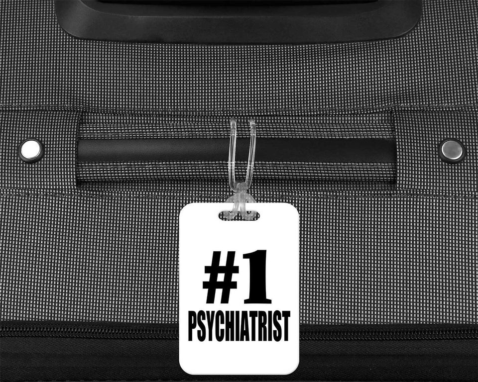 Number One #1 Psychiatrist - Luggage Bag Tag