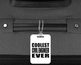 Coolest Civil Engineer Ever - Luggage Bag Tag