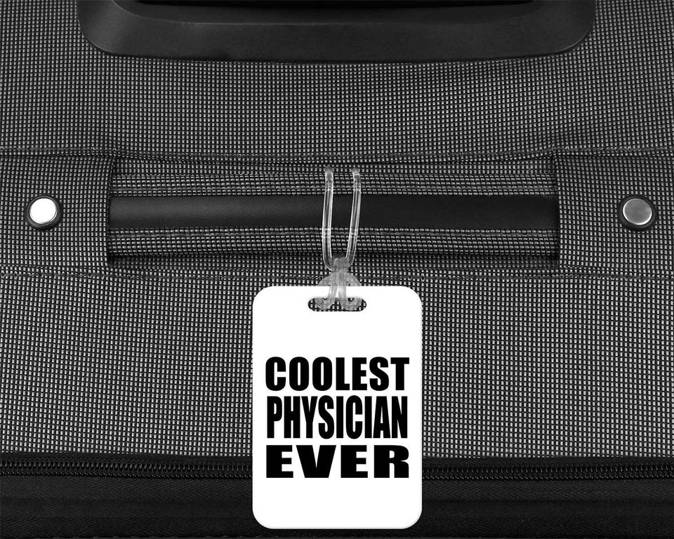 Coolest Physician Ever - Luggage Bag Tag