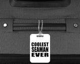 Coolest Seaman Ever - Luggage Bag Tag