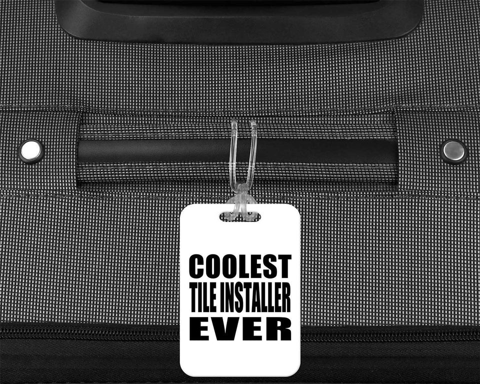 Coolest Tile Installer Ever - Luggage Bag Tag