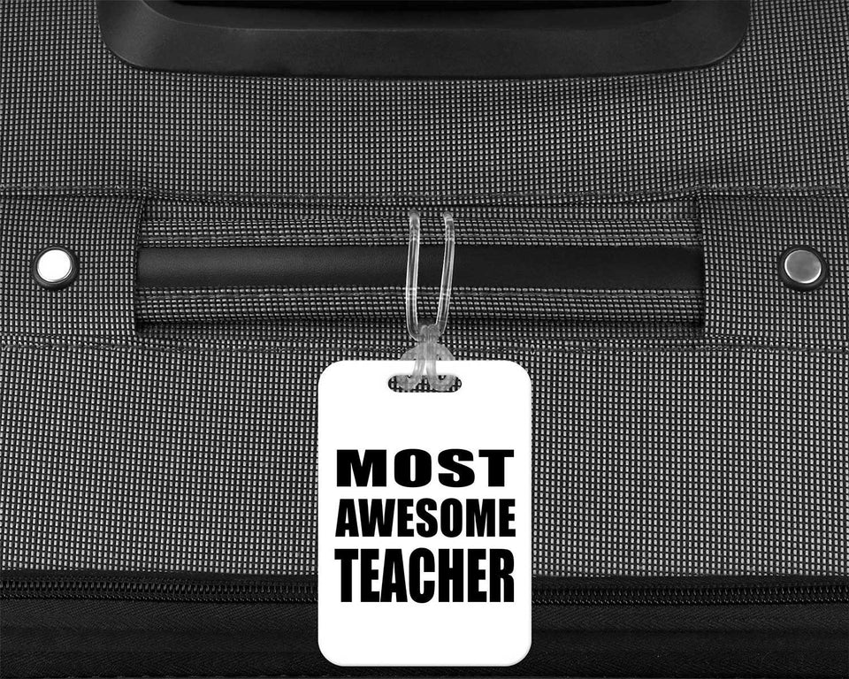Most Awesome Teacher - Luggage Bag Tag