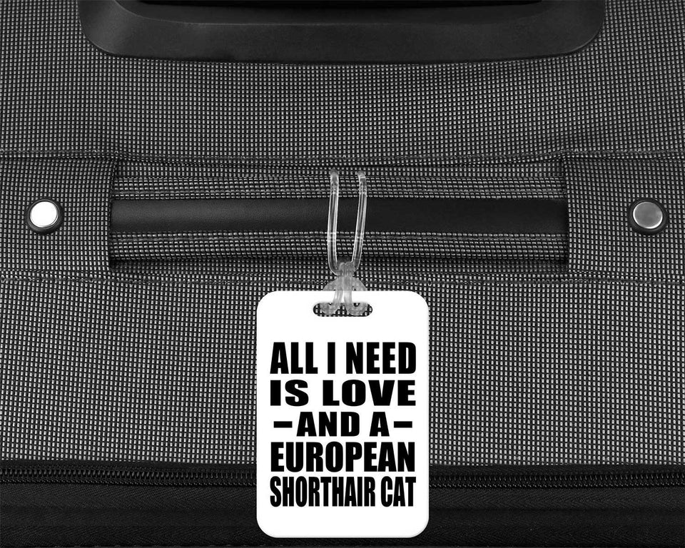 All I Need Is Love And A European Shorthair Cat - Luggage Bag Tag