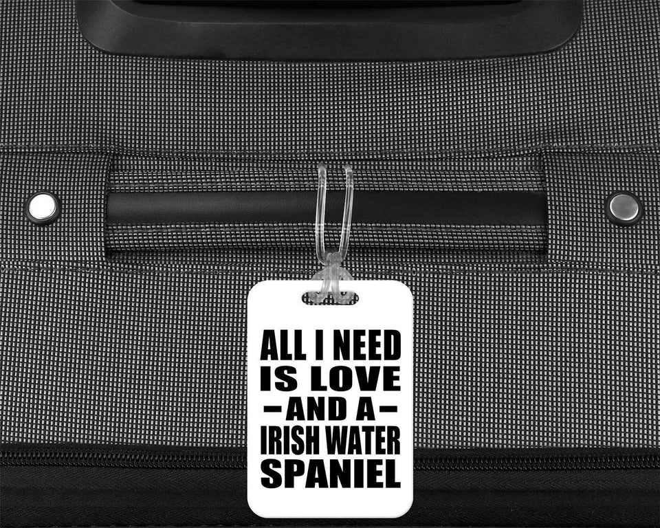 All I Need Is Love And A Irish Water Spaniel - Luggage Bag Tag