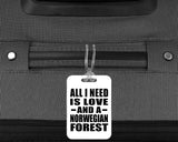 All I Need Is Love And A Norwegian Forest - Luggage Bag Tag