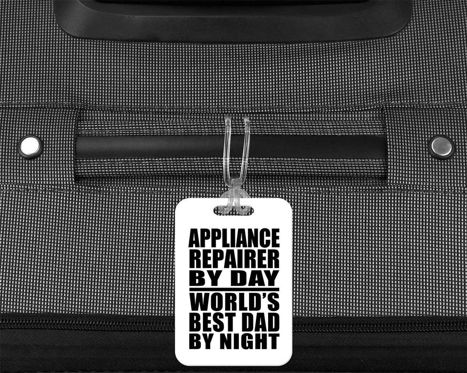 Appliance Repairer By Day World's Best Dad By Night - Luggage Bag Tag