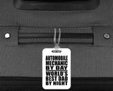 Automobile Mechanic By Day World's Best Dad By Night - Luggage Bag Tag