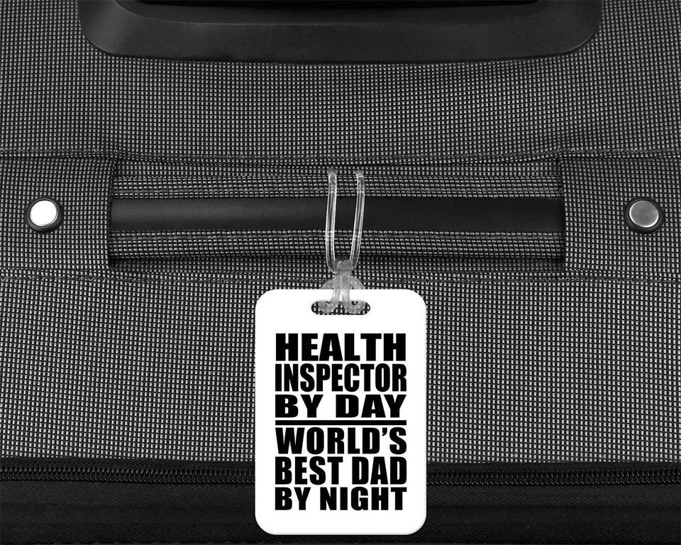 Health Inspector By Day World's Best Dad By Night - Luggage Bag Tag