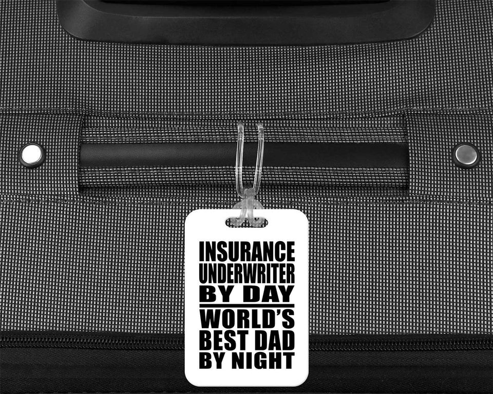 Insurance Underwriter By Day World's Best Dad By Night - Luggage Bag Tag