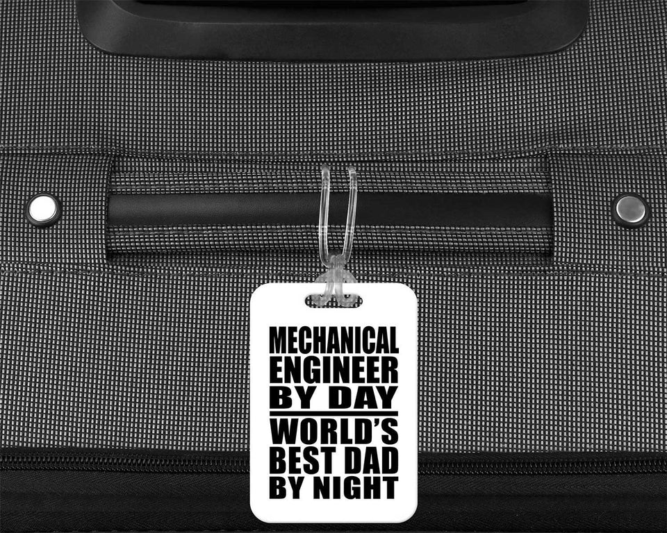 Mechanical Engineer By Day World's Best Dad By Night - Luggage Bag Tag