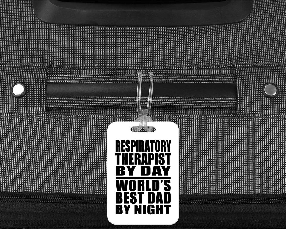 Respiratory Therapist By Day World's Best Dad By Night - Luggage Bag Tag