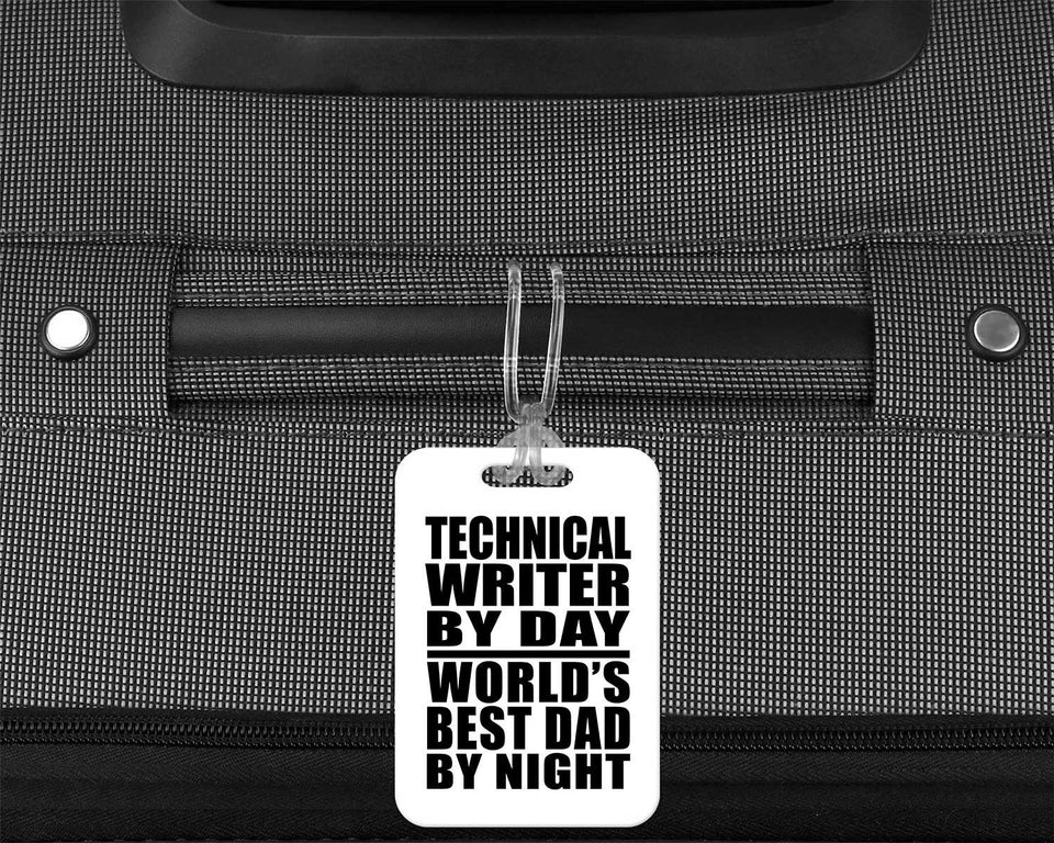 Technical Writer By Day World's Best Dad By Night - Luggage Bag Tag