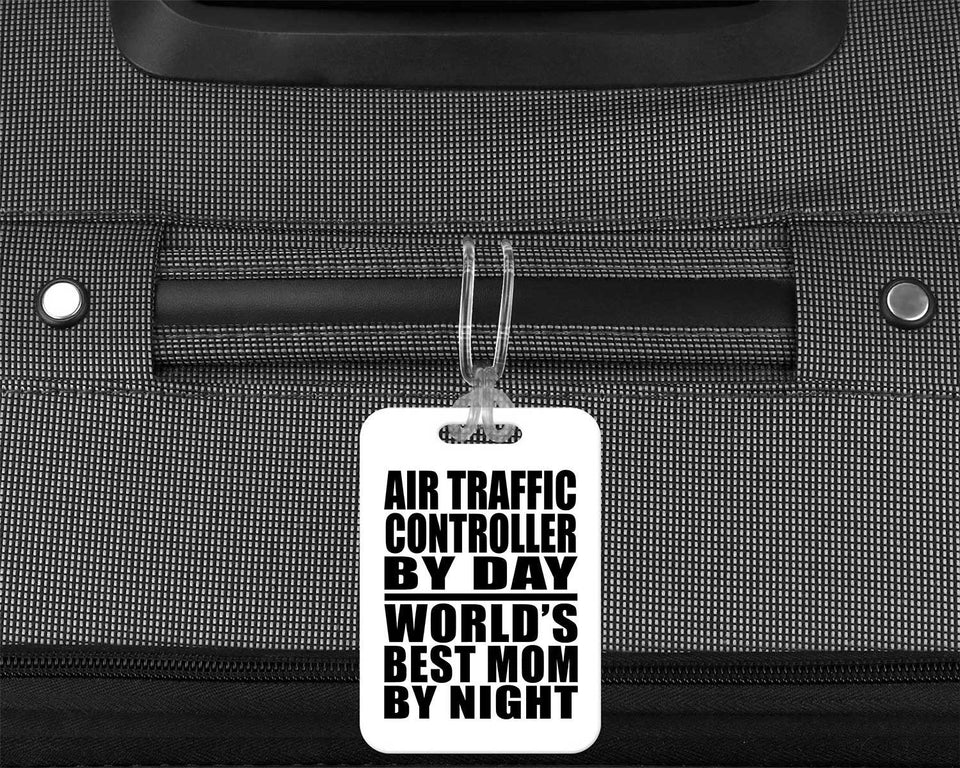 Air Traffic Controller By Day World's Best Mom By Night - Luggage Bag Tag