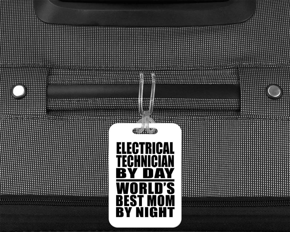 Electrical Technician By Day World's Best Mom By Night - Luggage Bag Tag