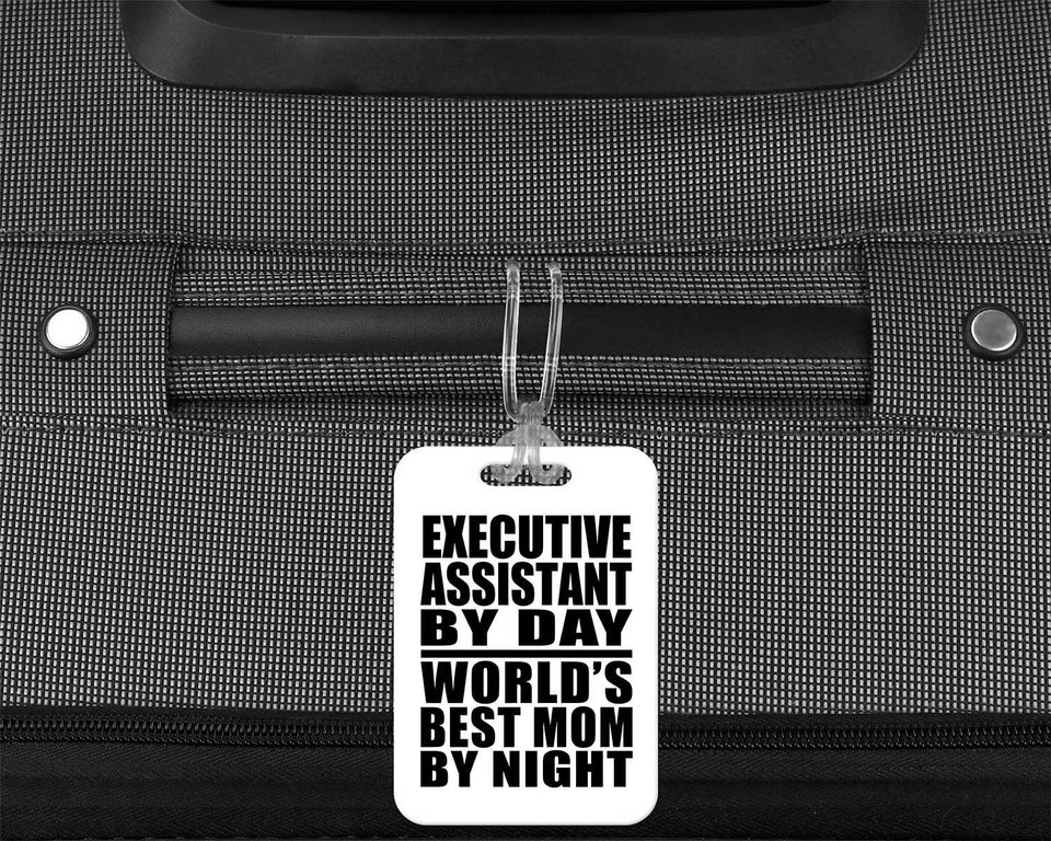 Executive Assistant By Day World's Best Mom By Night - Luggage Bag Tag