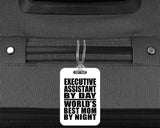 Executive Assistant By Day World's Best Mom By Night - Luggage Bag Tag