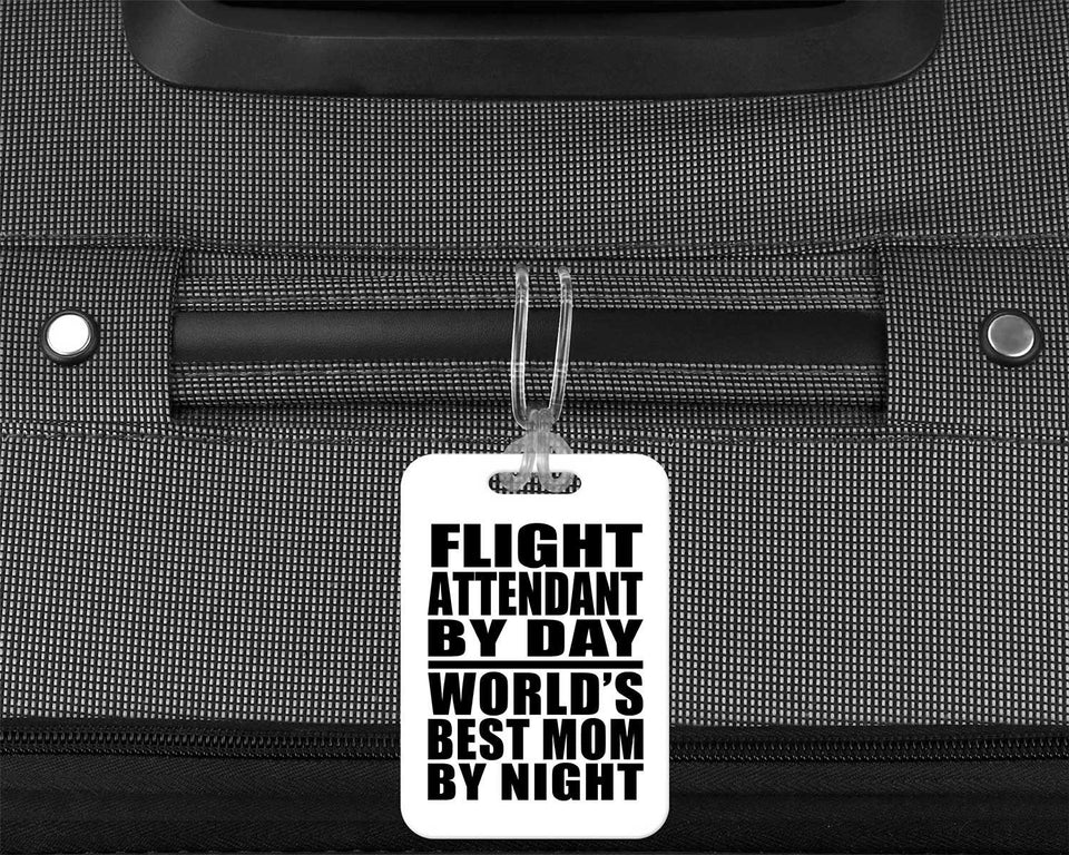 Flight Attendant By Day World's Best Mom By Night - Luggage Bag Tag