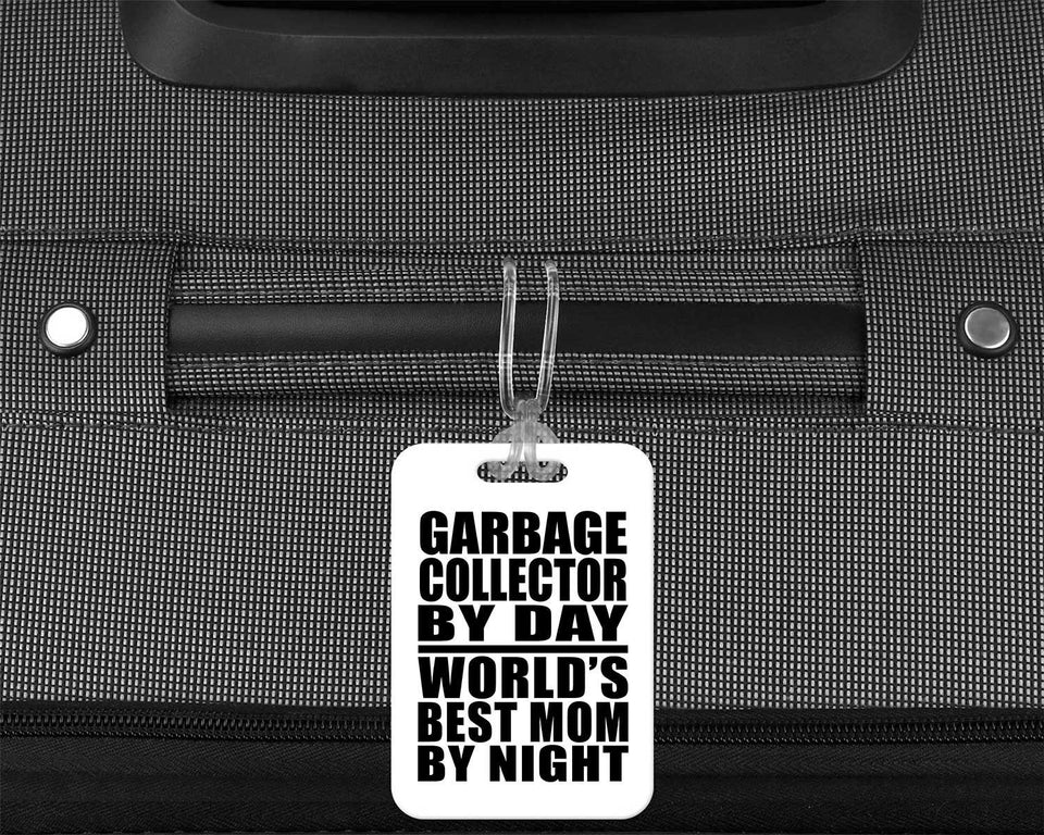 Garbage Collector By Day World's Best Mom By Night - Luggage Bag Tag